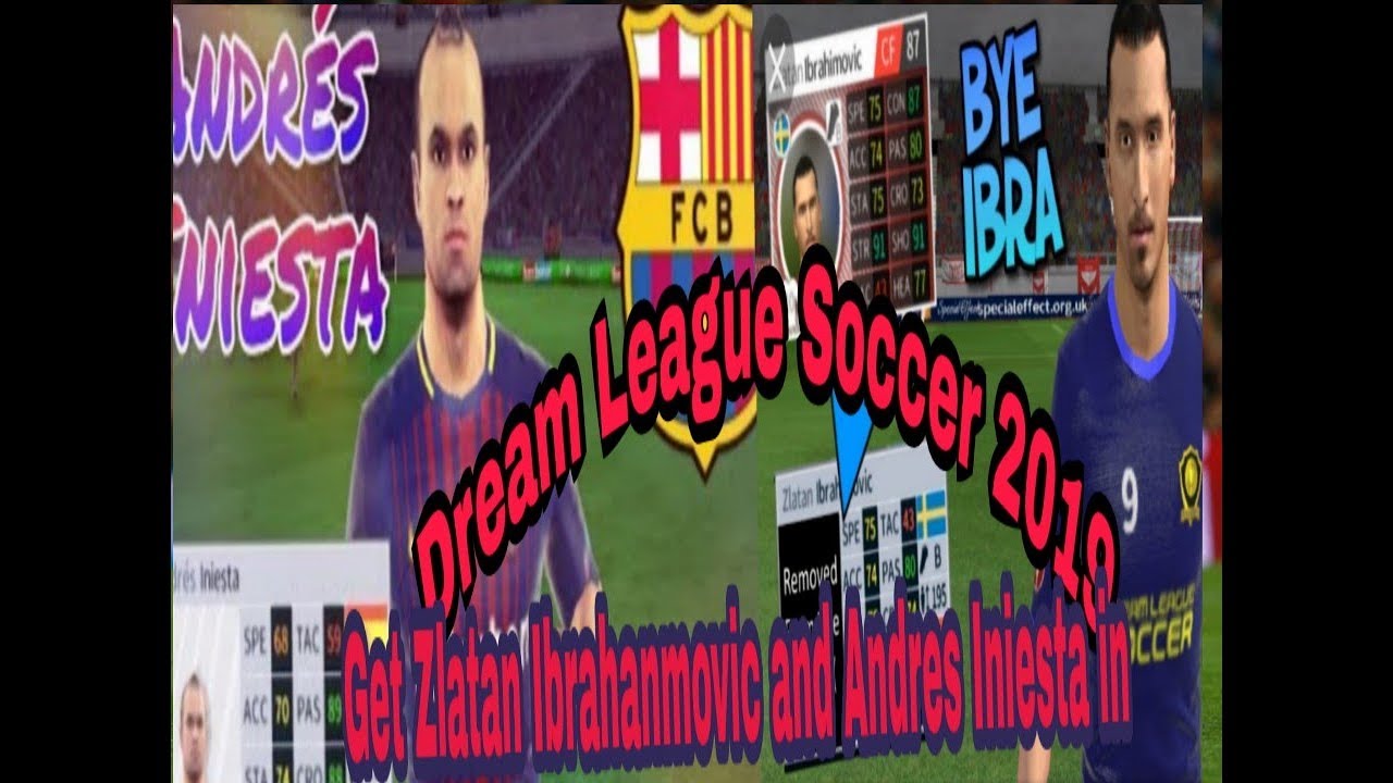 How to get Zlatan Ibrahanmovic and Andres Iniesta in Dream League Soccer 2019
