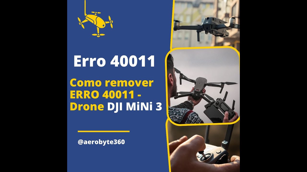 Software remoção do erro 40011 drones DJI