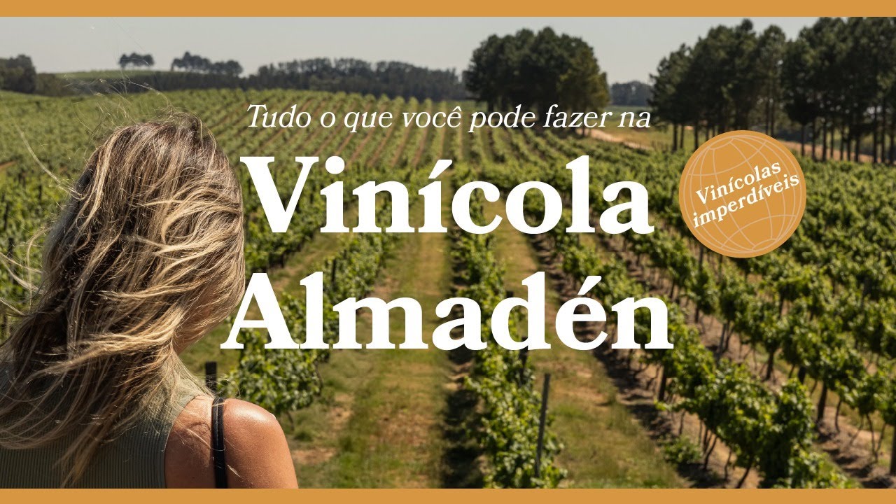 Vin&iacute;cola Almad&eacute;n | Campanha Ga&uacute;cha | Vin&iacute;colas Imperd&iacute;veis EP 1 | Wine Locals