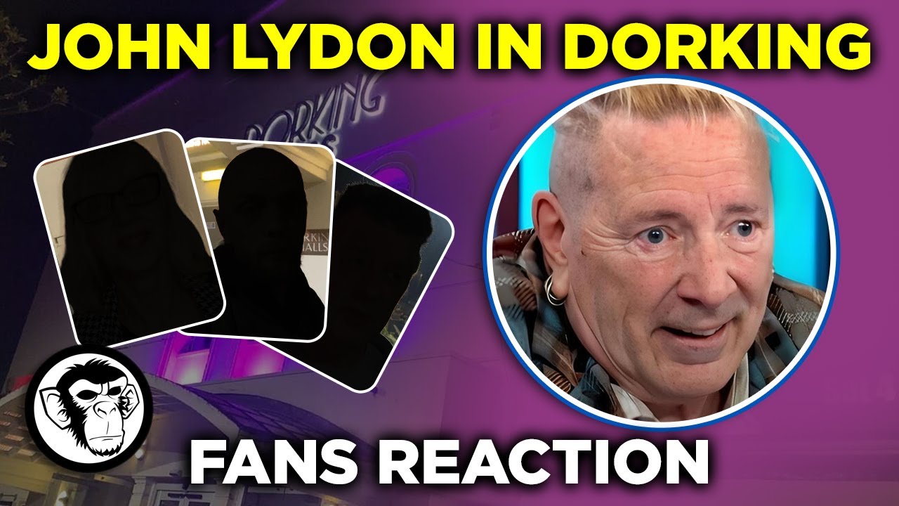 JOHN LYDON IN DORKING - FANS HONEST REACTION
