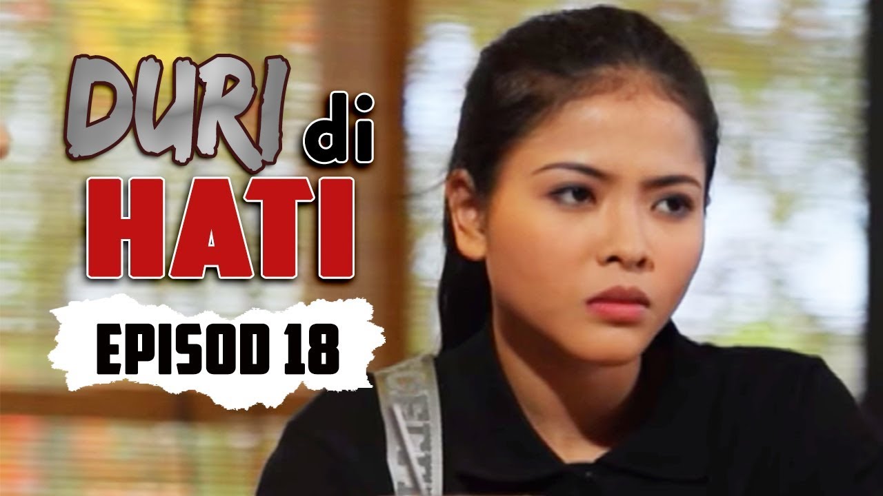 [FULL] Duri Di Hati | Episod 18