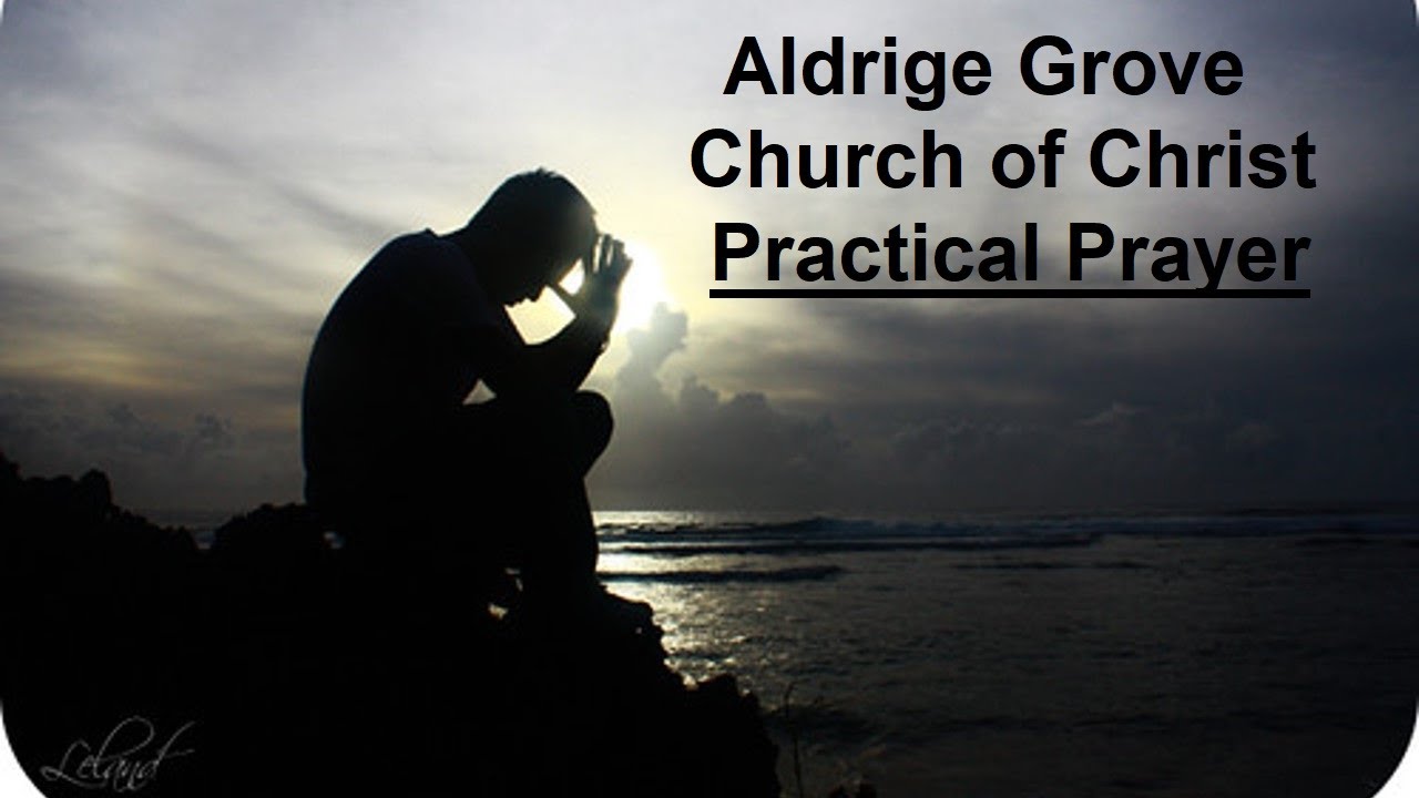 01-04-2026- Practical Prayer- Aldridge Grove Church of Christ -Sunday Morning Service