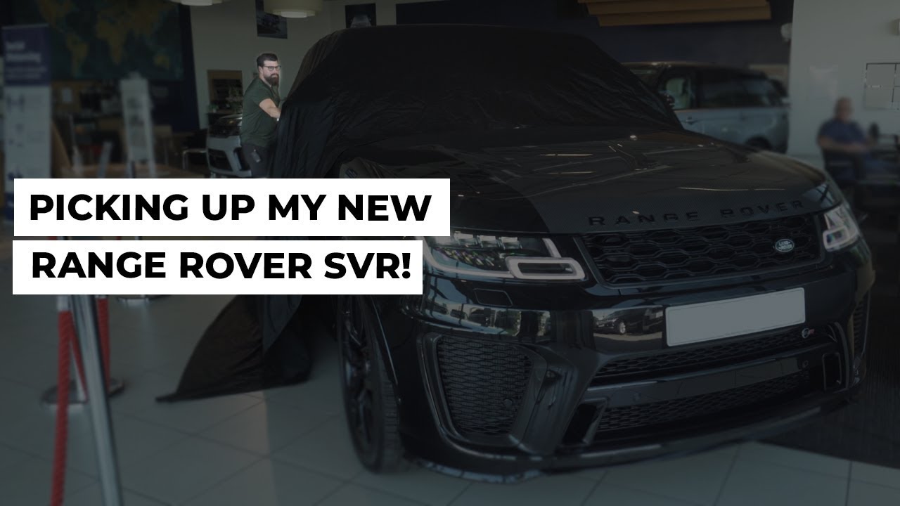 Picking Up My New Car - Range Rover SVR