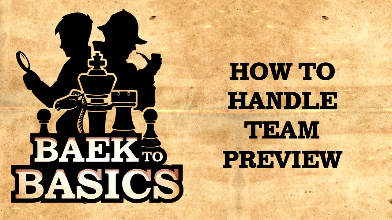 How to Approach Team Preview - Baek to Basics
