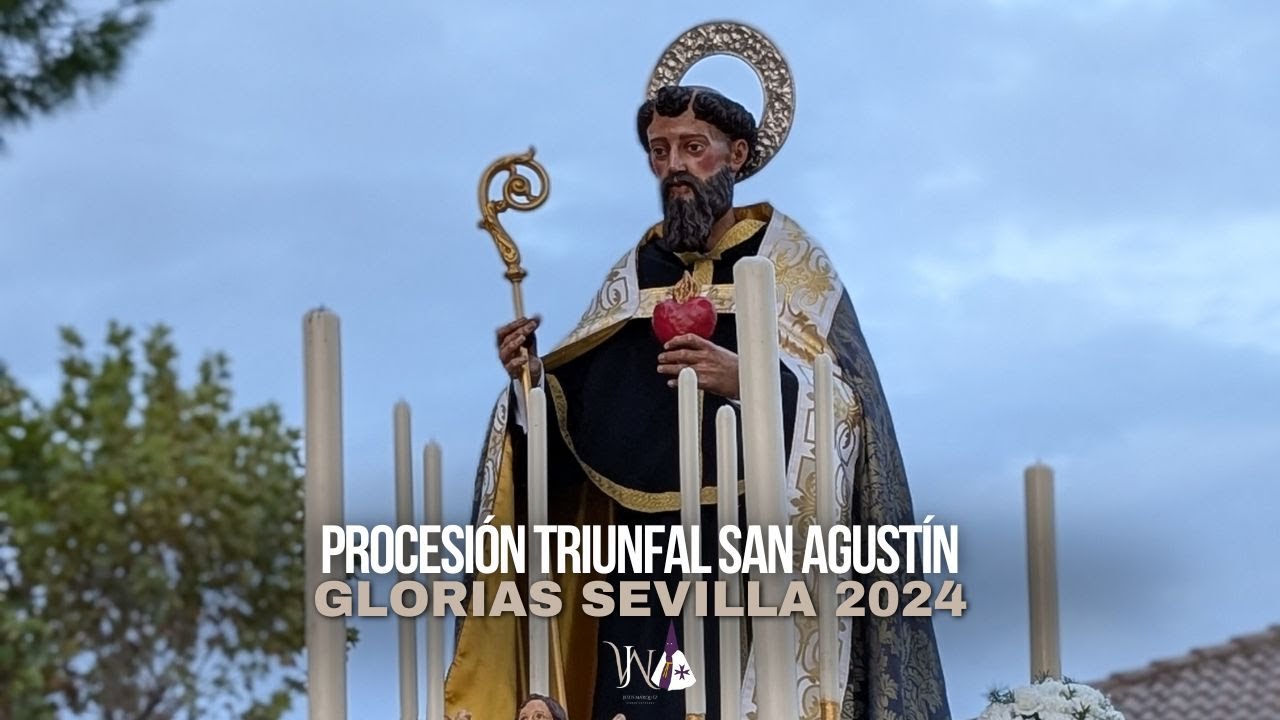 Procesión triunfal San Agustín | Glorias Sevilla 2024