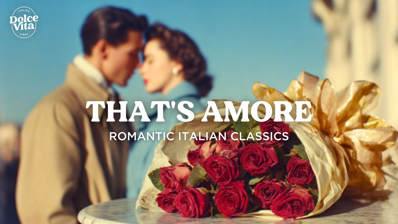That’s Amore 💘 | Italian Romantic Classics & Traditional Love Songs | San Valentino Special