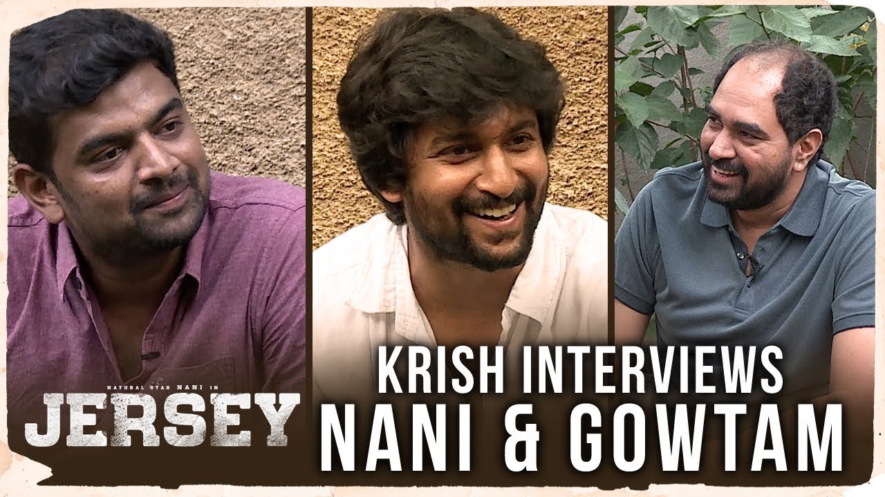 JERSEY - Director Krish Interviews Nani & Director Gowtam Tinnanuri