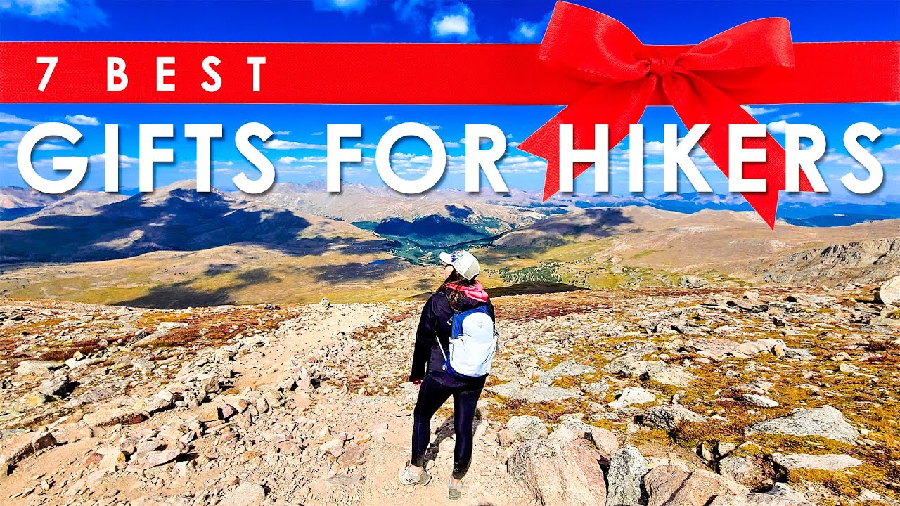BEST GIFTS FOR HIKERS | What Any Hiker Will Love To Receive