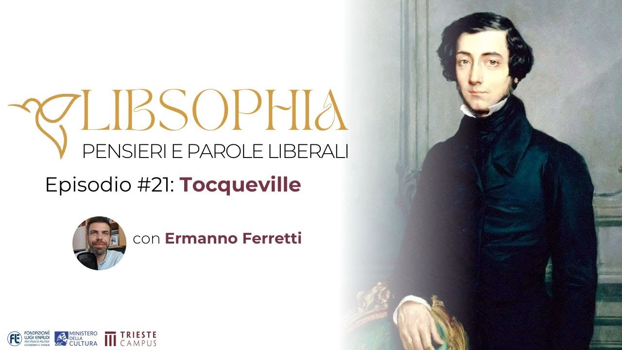 Libsophia #21 - Tocqueville con Ermanno Ferretti