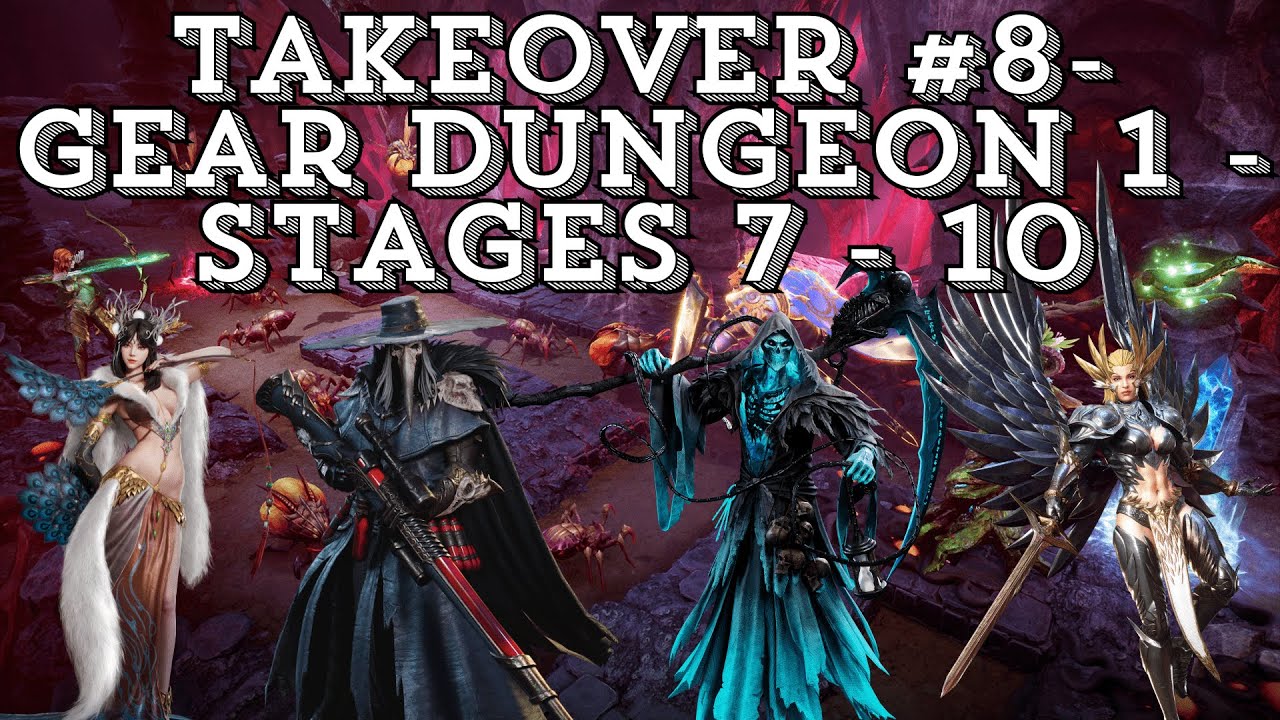 Takeover #8 - Gear dungeon 1 - Stages 7 to 10 - Watcher of Realms