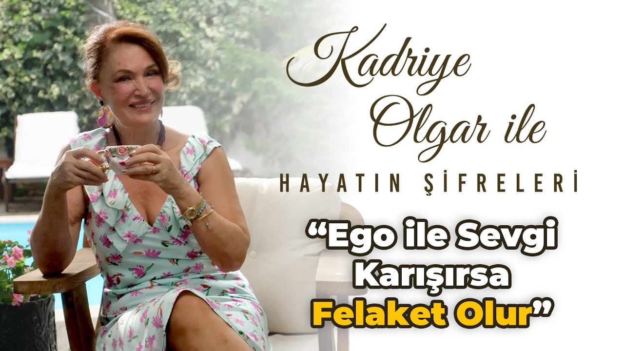 KADRİYE OLGAR: Sevgi bazen nefretten daha zararlı olabilir