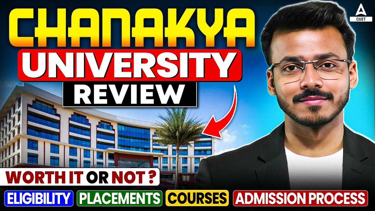 Chanakya University Full Review ✅ | Courses, Placements, Fees – Worth It or Not?