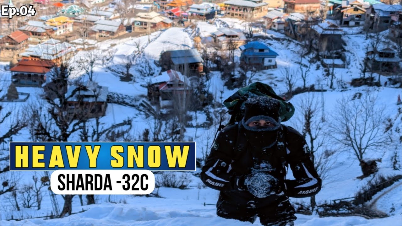 -32&deg;C Temperature in Sharda 😱 | Heavy Snowfall | Winter Series Ep :04