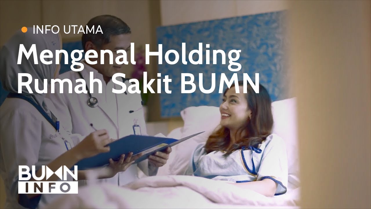 Mengenal Holding Rumah Sakit BUMN | Info Utama - BUMN Info