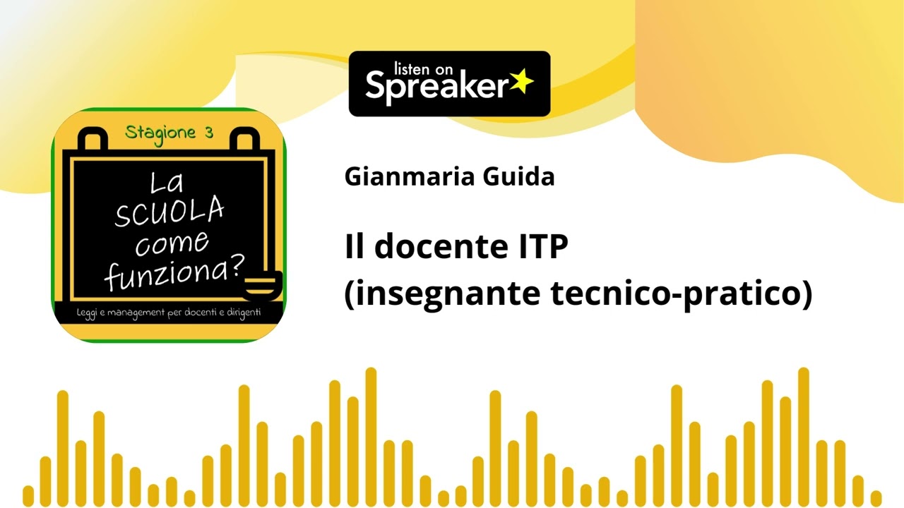 ep. 20 st. 3 - Il docente ITP (insegnante tecnico-pratico)