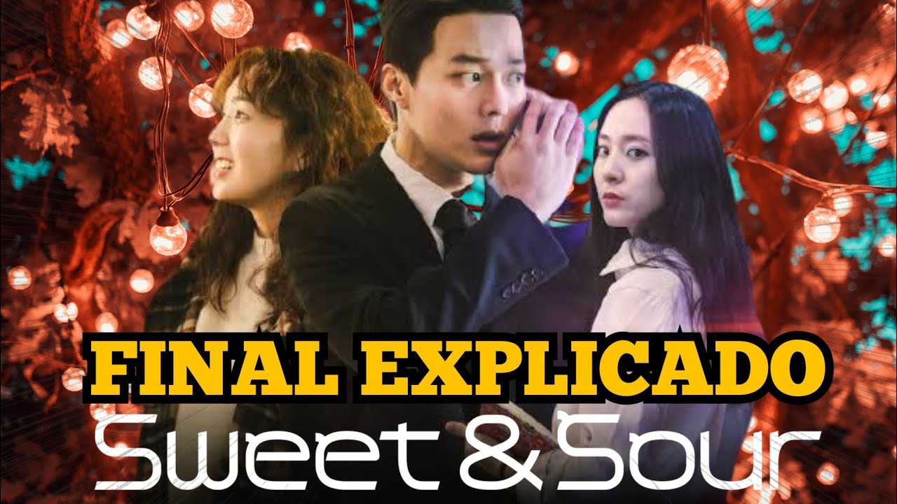 Sweet & Sour o filme que DECEPCIONOU a dramaland? VEREDITO
