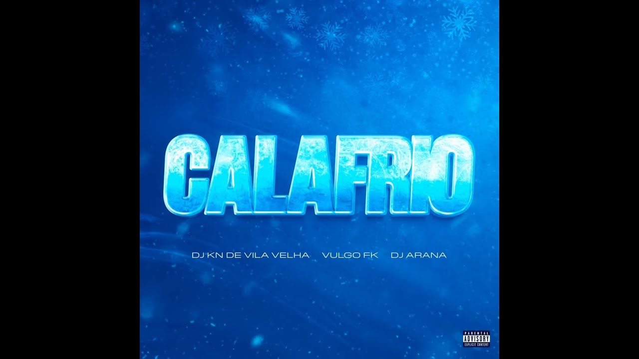 MONTAGEM CALAFRIO - DJ Arana, DJ KN DE VILA VELHA e Vulgo FK