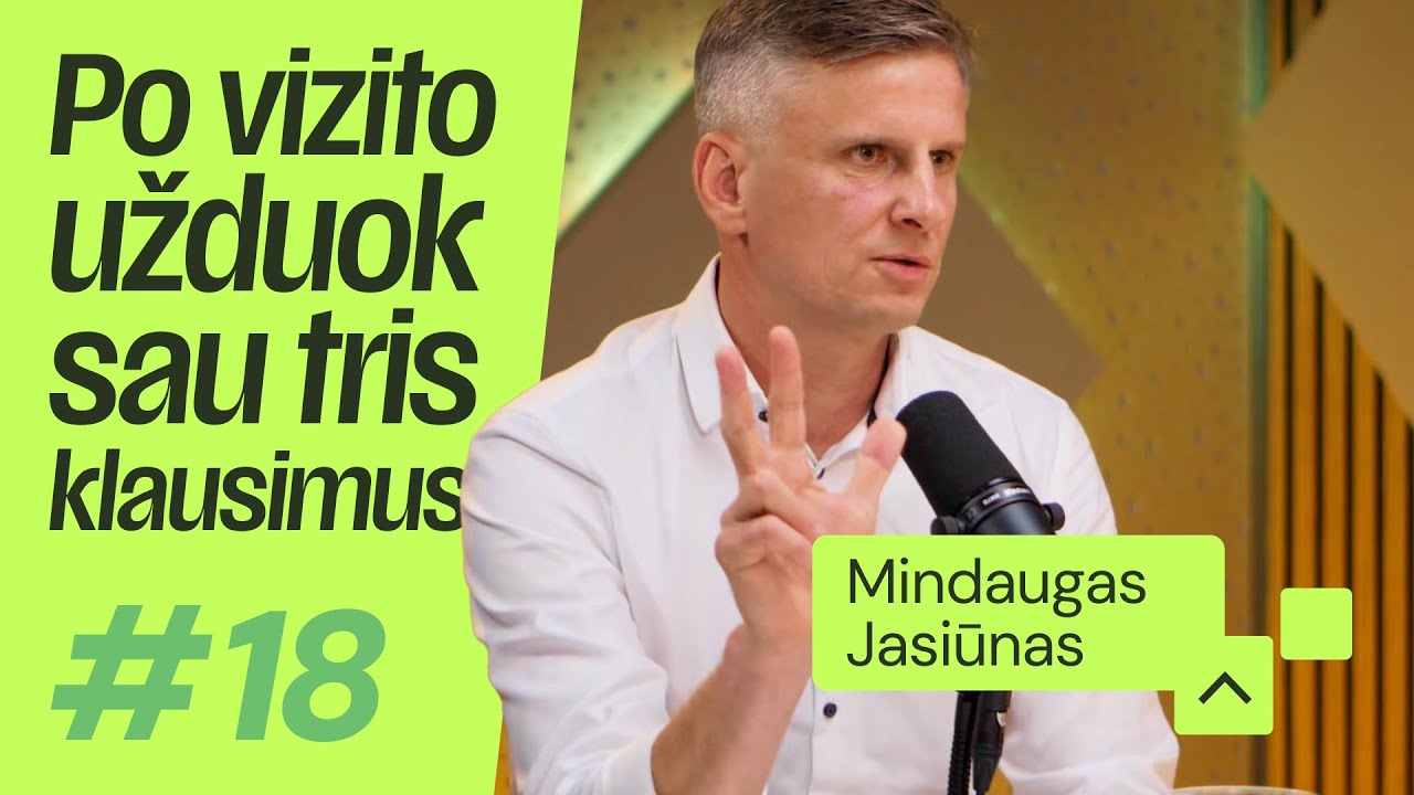 Po vizito užduok sau tris klausimus #18 | ParDavimai | Mindaugas Jasiūnas