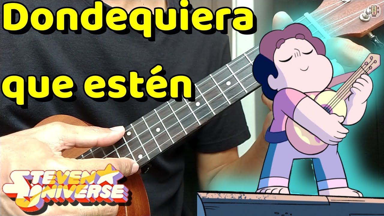 Dondequiera que estén - Steven Universe (Ukulele Chords)