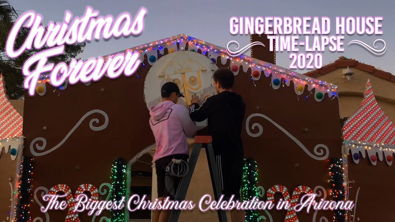 Gingerbread House TIME-LAPSE (2020) - Christmas Forever AZ