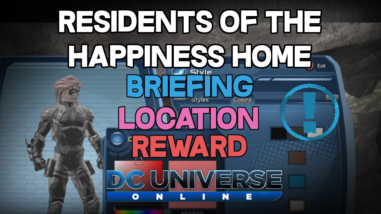 DCUO - Briefing - Residents of the Happiness Home [Location & Reward]