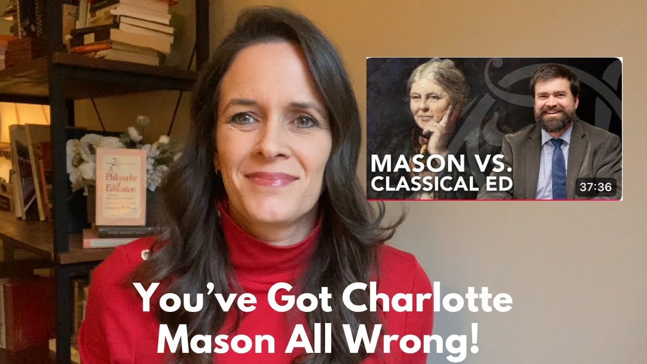 Charlotte Mason vs. Classical Education: Clearing the Confusion| My response to @memoriapress