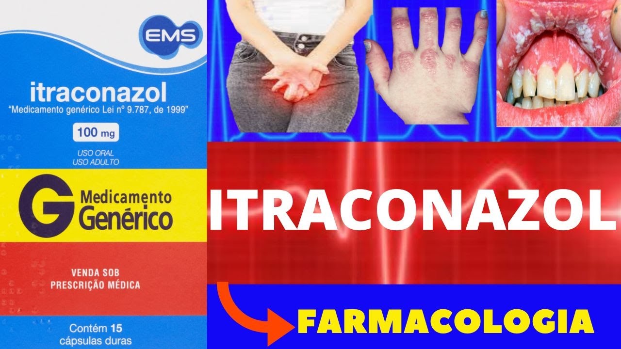 ITRACONAZOL - PARA QUE SERVE, COMO TOMAR, COMO FUNCIONA, EFEITOS COLATERAIS - FARMACOLOGIA