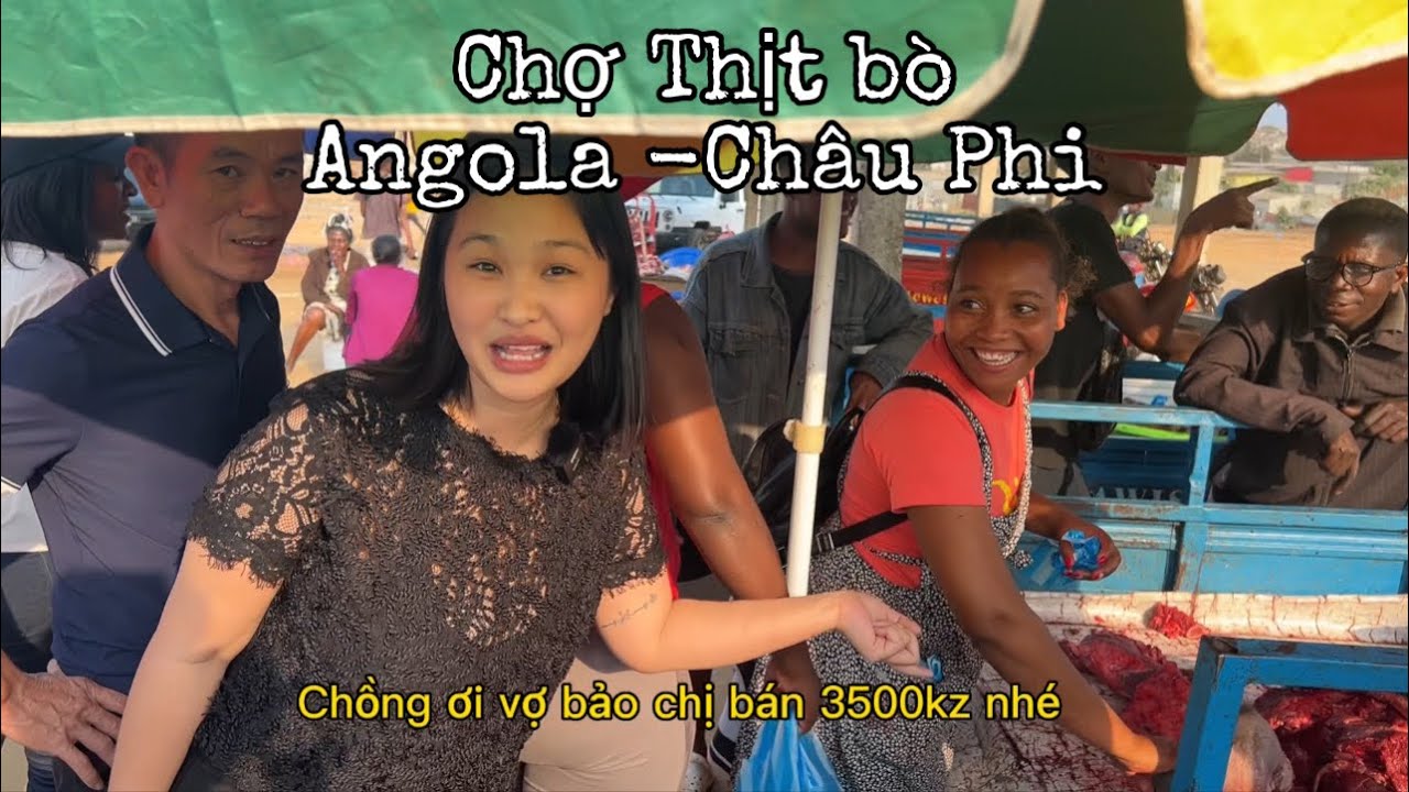 Khám phá chợ th.ịt b.ò của Angola - Châu Phi | Cô Gái Châu Phi