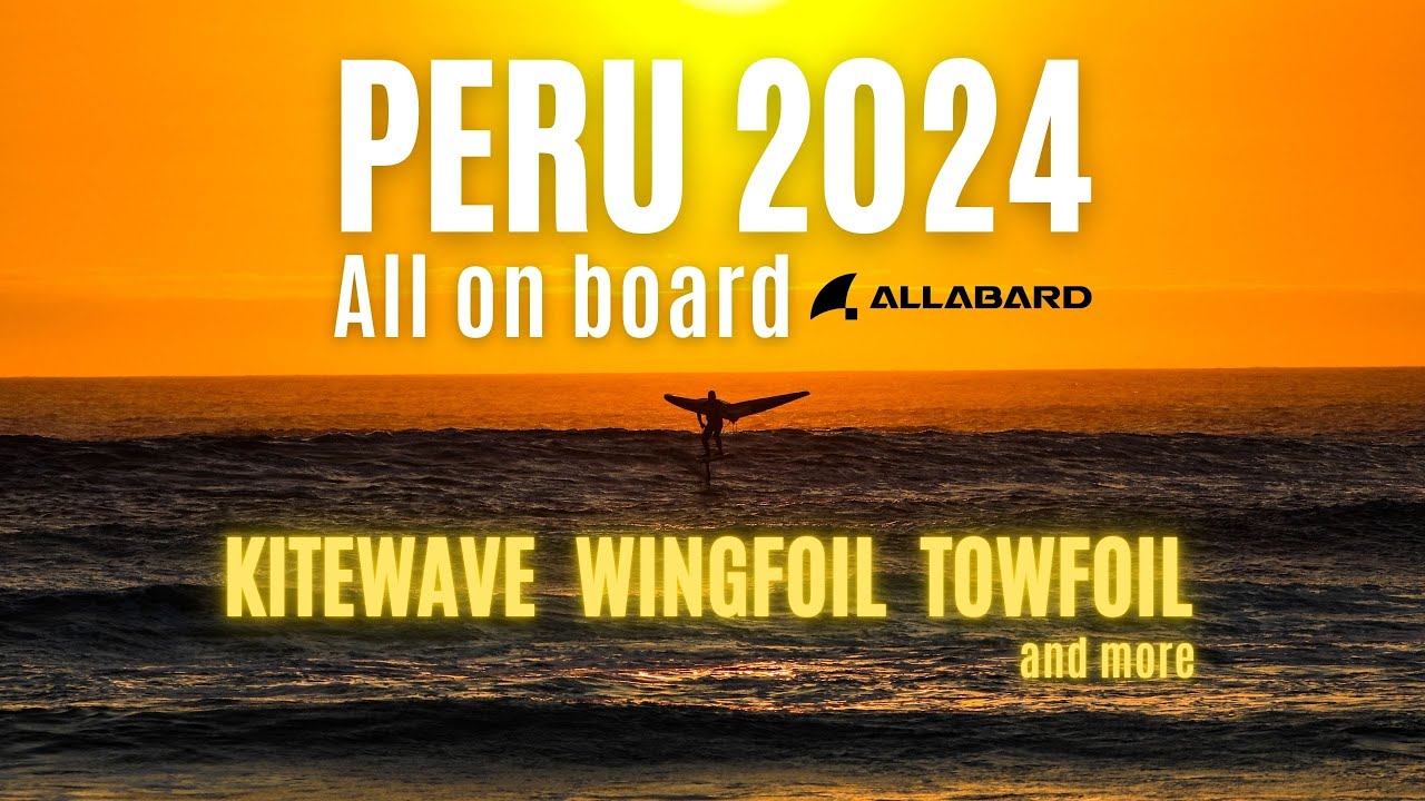All on Board - Perú 2024:  KiteWave + WingFoil + TowFoil and much more