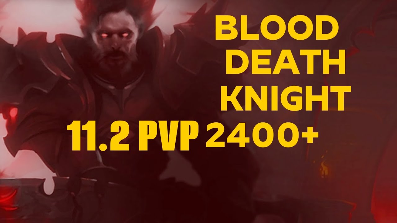 ZERO TO HERO! BLOOD DEATHKNIGHT PVP GUIDE 11.2 2400+! The War WIthin