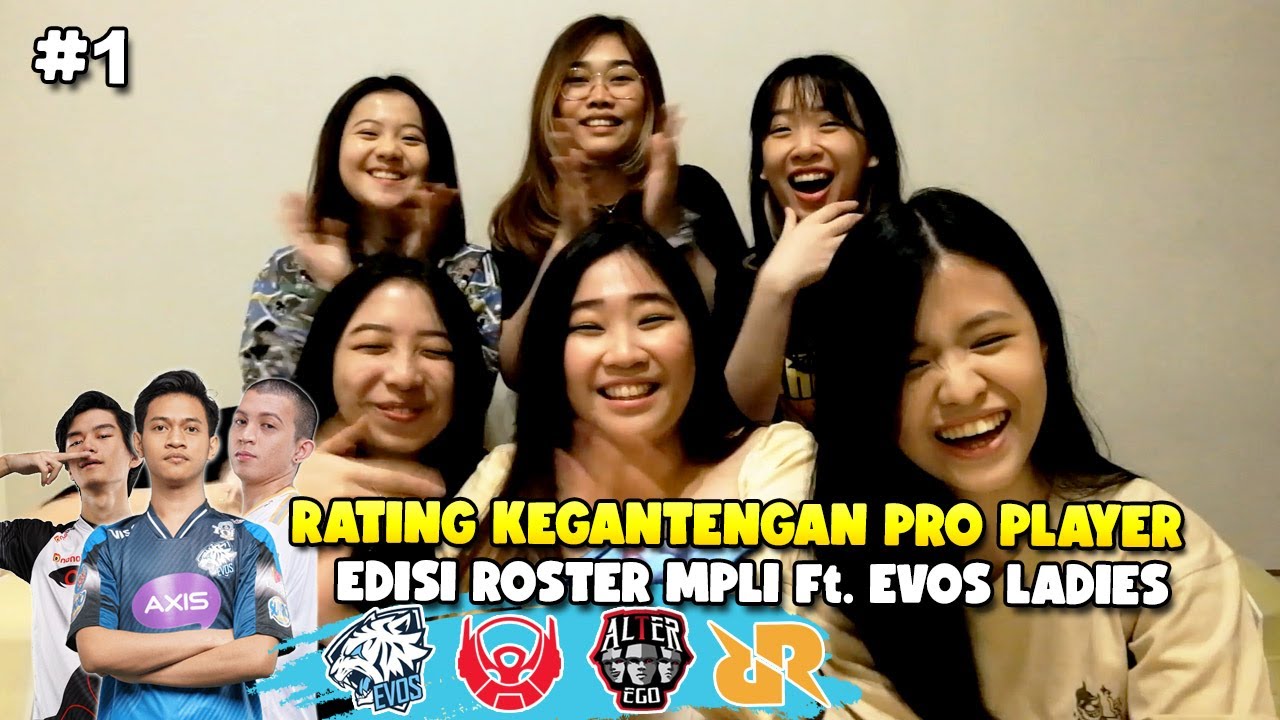 RATING KEGANTENGAN PRO PLAYER EDISI ROSTER MPLI BARENG EVOS LADIES! SIAPA YA PRO PLAYER IDAMAN KITA?