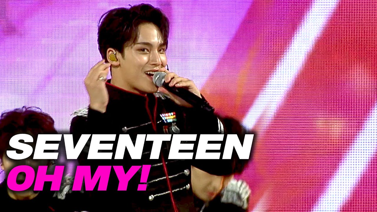 [4K] SEVENTEEN - OH MY!