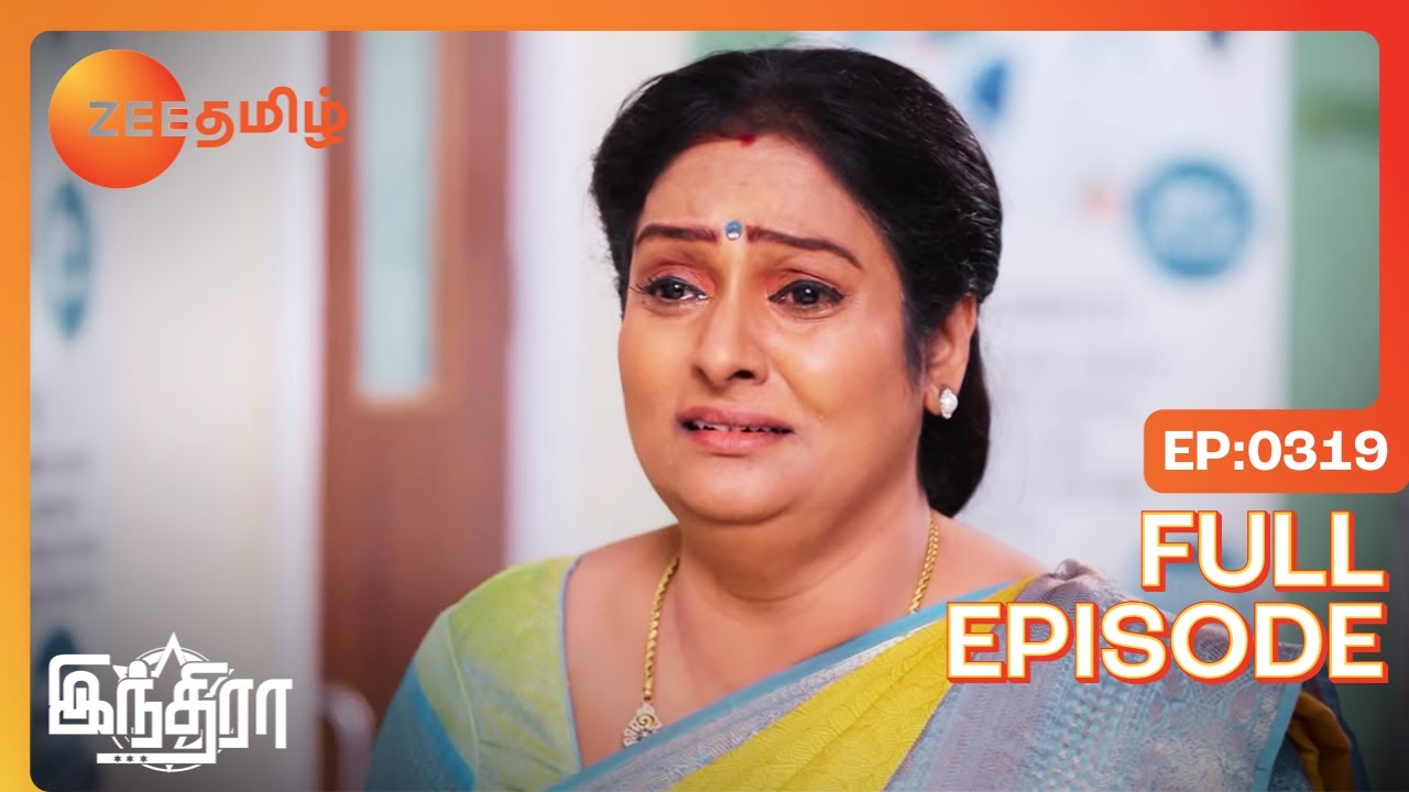 Indira's Condition Worries Chandra - Indira - Full Ep 319 - Zee Tamil