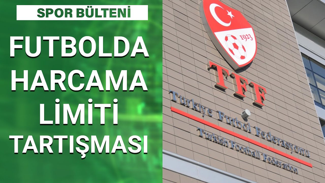 T&uuml;rkiye'de 'limit'li futbol: TFF harcama limitlerini g&ouml;zden ge&ccedil;irecek mi? | Spor - 5 Ağustos 2020