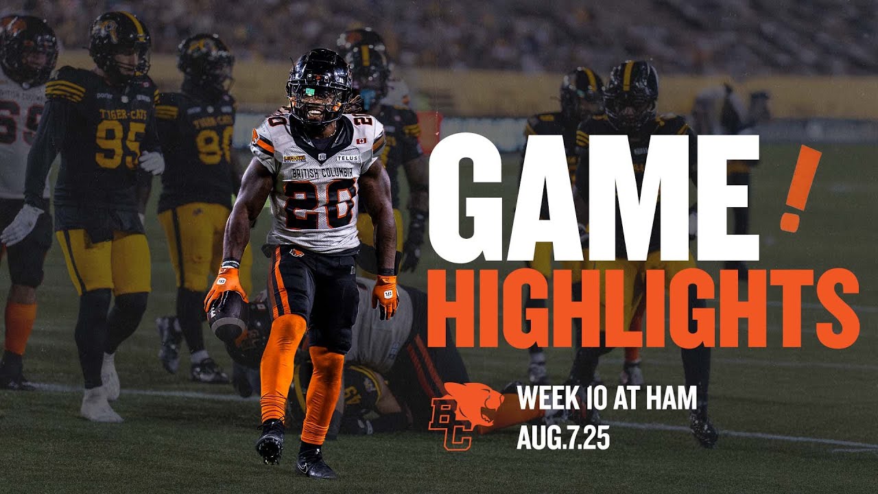 CFL WEEK 10 GAME HIGHLIGHTS | BC Lions at Hamilton Tiger-Cats | August 7 2025