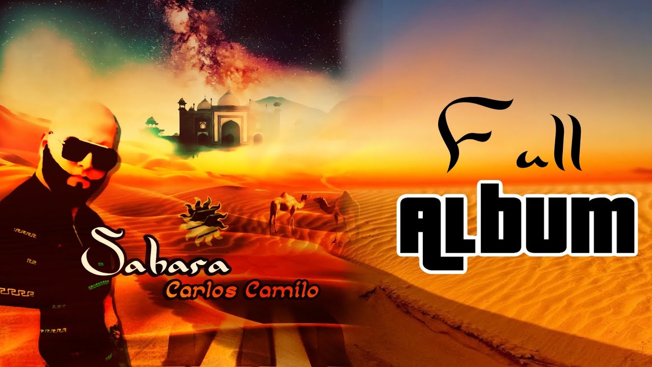 Carlos Camilo - Sahara (Full Album)