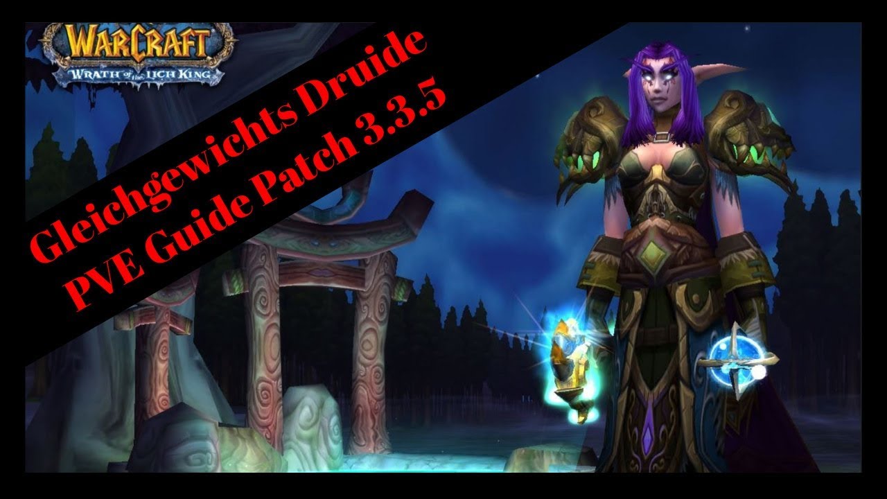 WOTLK / Boomkin Eule / Gleichgewichts Druide PVE Guide Patch 3.3.5 [German]
