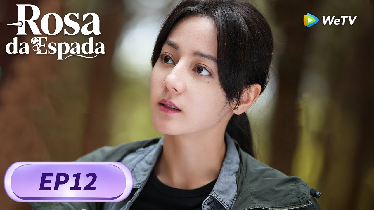 Rosa da Espada | Epis&oacute;dio 12 Completo (Sword Rose) | WeTV