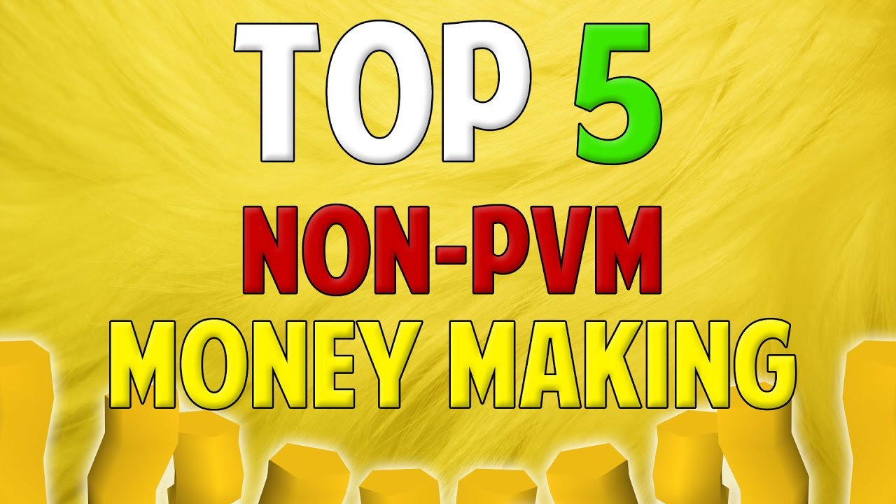 Runescape 2016 | Top 5 Non-PvM Money Making Methods