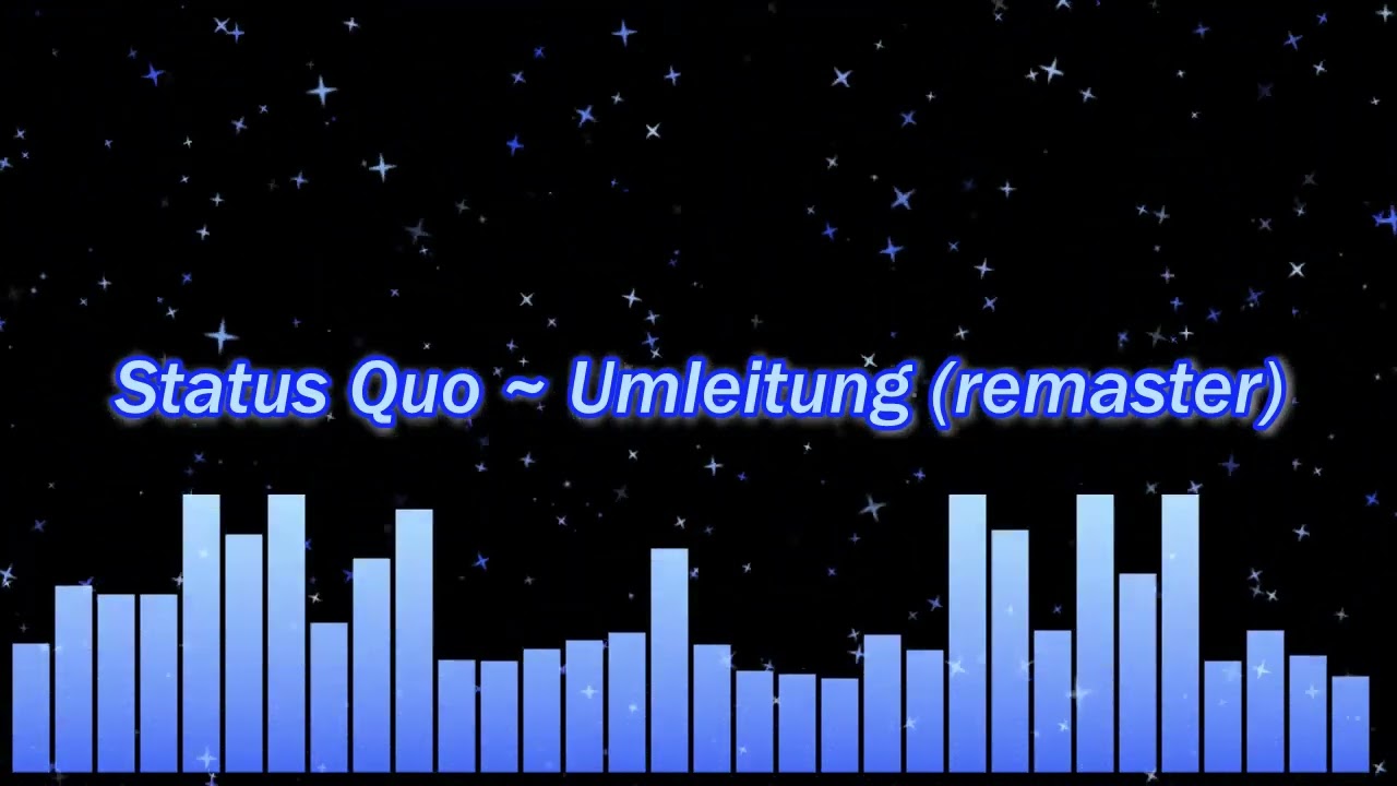 Status Quo ~ Umleitung (remaster)