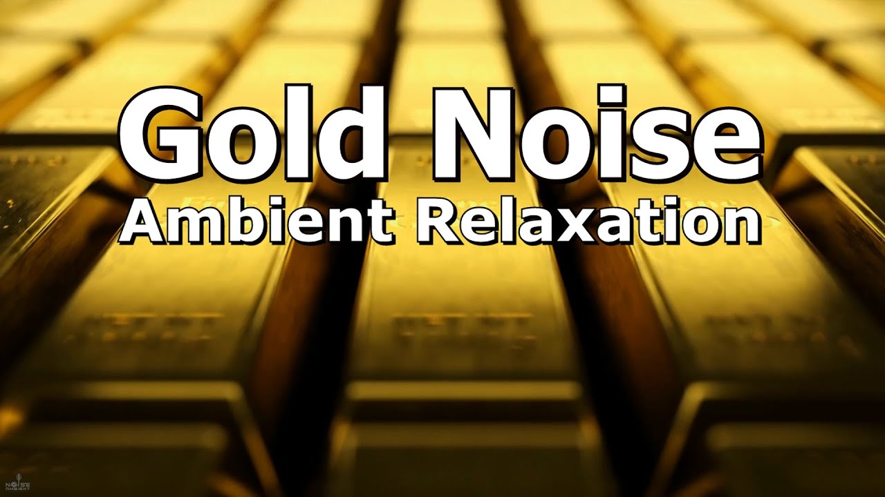 Gold Noise Relaxing Ambient Sound Bling
