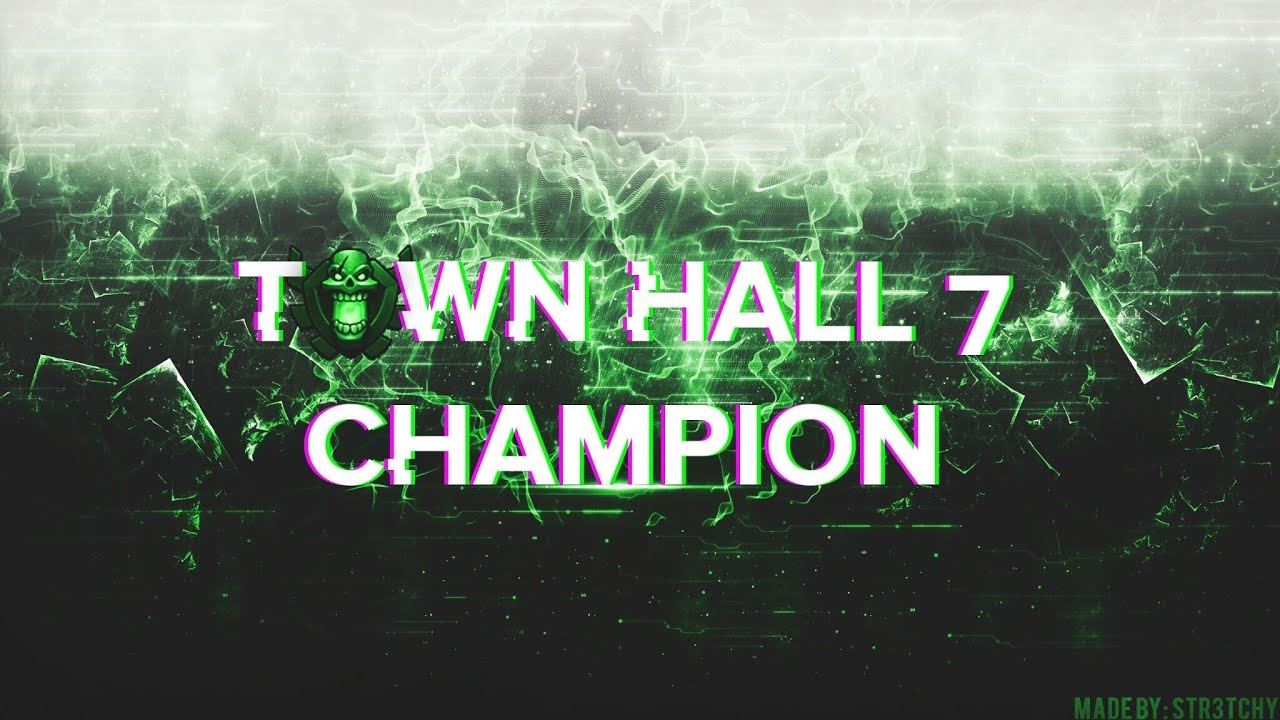 Clash of Clans- TH7/TH8 CHAMPION!