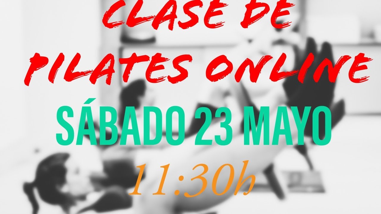 Clase de Pilates ONLINE. NIVEL INTERMEDIO #011. Sábado 23 de Mayo