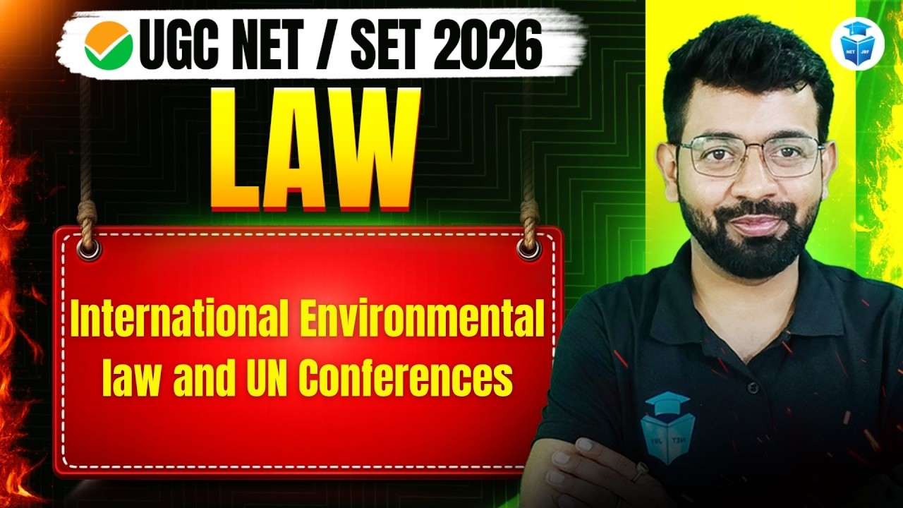 UGC NET LAW 2026 | International Environmental law and UN Conferences | Unit 1 Important Questions