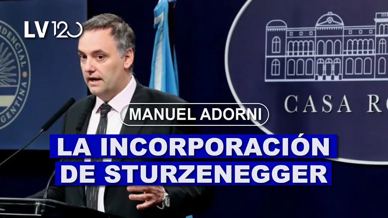 MANUEL ADORNI: LA INCORPORACIÓN DE STURZENEGGER AL GABINETE