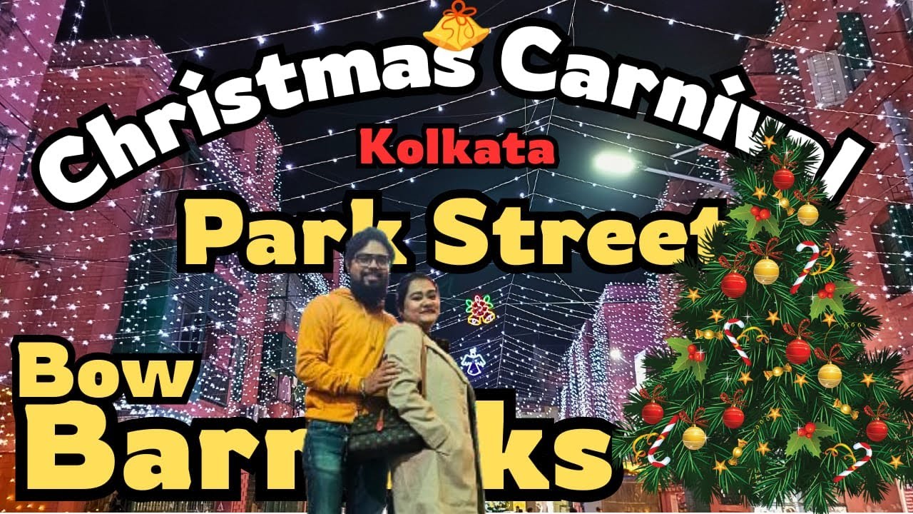 Christmas in Kolkata🎄✨  Bow Barracks || Park Street || Allen Park || Kolkata Christmas Carnival