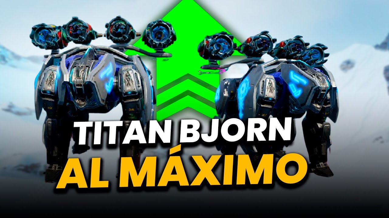 ¡EL NUEVO TITAN BJORN QUE DA MIEDO EN LIGAS ALTAS! WAR ROBOTS WR