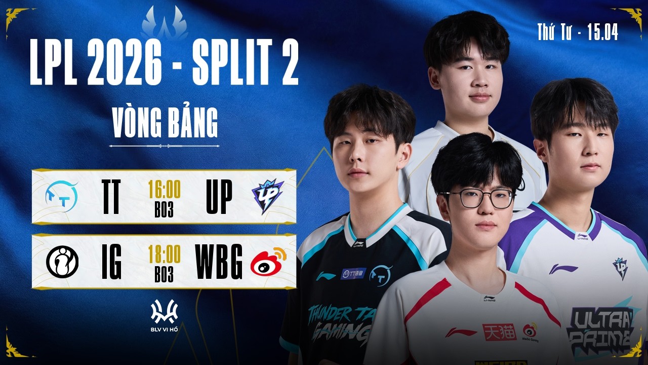 B&igrave;nh Luận Tiếng Việt: TT vs UP | IG vs WBG | LPL 2026 Split 2