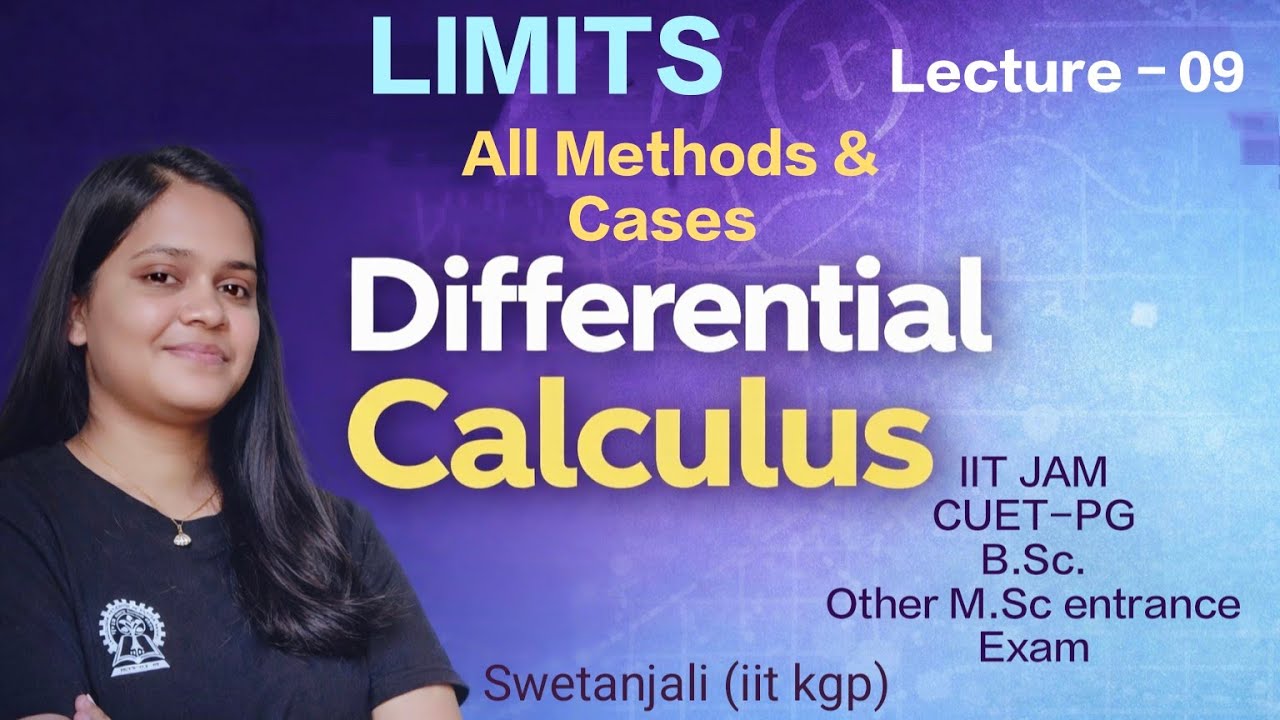 Differential Calculus 09 | Evaluation of Limit | All important Methods & Cases | IIT JAM | B.Sc