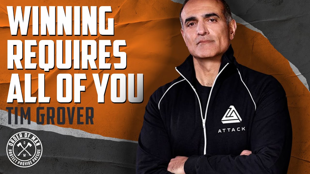 TIM GROVER | Winning Requires ALL of You